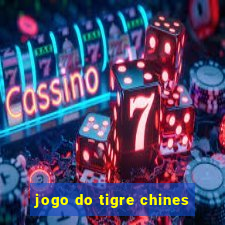 jogo do tigre chines